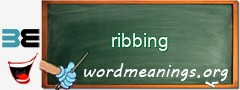 WordMeaning blackboard for ribbing